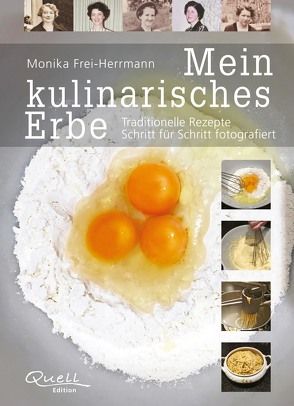 Mein kulinarisches Erbe von Frei-Herrmann,  Monika