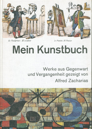 Mein Kunstbuch von Zacharias,  Alfred