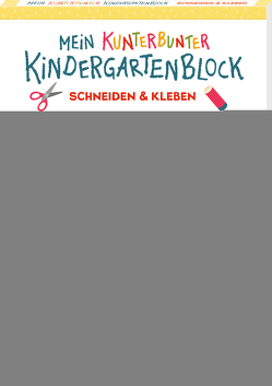 Mein kunterbunter Kindergartenblock von Eisendle,  Carmen