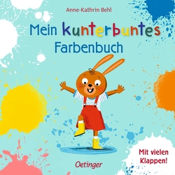 Mein kunterbuntes Farbenbuch von Behl,  Anne-Kathrin