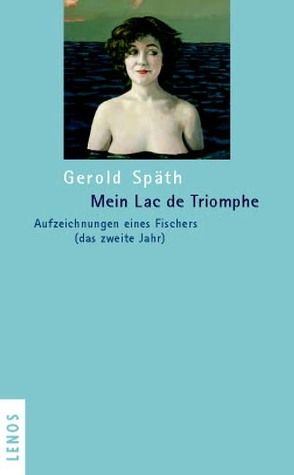 Mein Lac de Triomphe von Späth,  Gerold