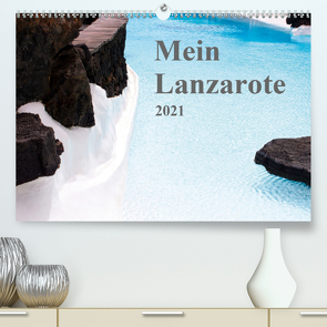 Mein Lanzarote (Premium, hochwertiger DIN A2 Wandkalender 2021, Kunstdruck in Hochglanz) von r.gue.