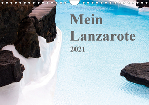 Mein Lanzarote (Wandkalender 2021 DIN A4 quer) von r.gue.