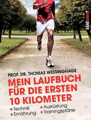 Mein Laufbuch für die ersten 10 Kilometer von Steinbach,  Martina, Wessinghage,  Thomas