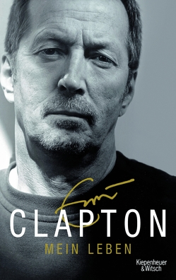 Mein Leben von CLAPTON,  ERIC, Sykes,  Christoph Simon