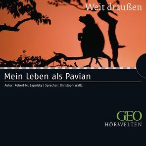 Mein Leben als Pavian von Enderwitz,  Ulrich, Sapolsky,  Robert M., Waltz,  Christoph