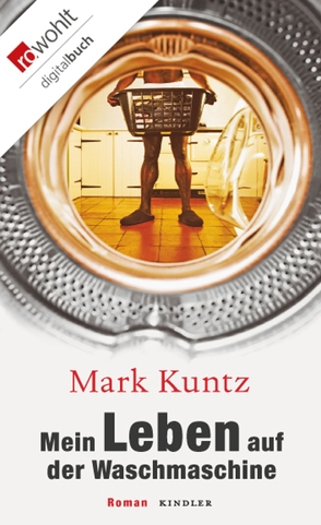 Mein Leben auf der Waschmaschine von Kuntz,  Mark