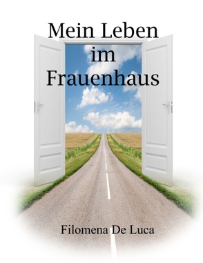 Mein Leben im Frauenhaus von De Luca,  Filomena