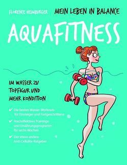 Mein Leben in Balance Aquafitness von Heimburger,  Florence, Held,  Ursula