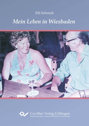 Mein Leben in Wiesbaden von Schmidt,  Elli