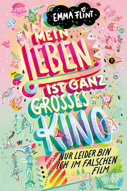 Mein Leben ist ganz großes Kino (nur leider bin ich im falschen Film) von Flint,  Emma, Schoeffmann-Davidov,  Eva