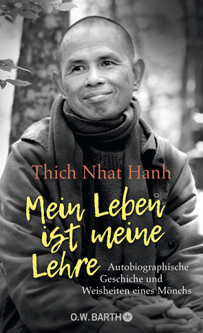 Mein Leben ist meine Lehre von Richard,  Ursula, Thich,  Nhat Hanh