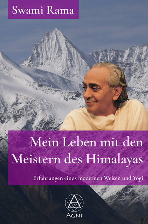 Mein Leben mit den Meistern des Himalayas von Nickel,  Michael, Rama,  Swami, Tigunait,  Pandit Rajmani