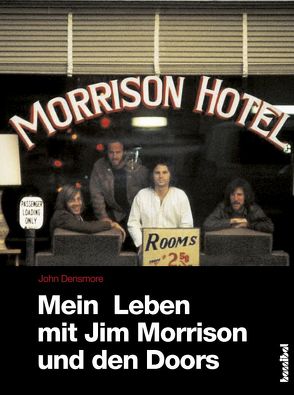 Mein Leben mit Jim Morrison und den Doors von Densmore,  John, Moddemann,  Rainer