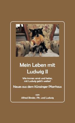 Mein Leben mit Ludwig 2 von Binder,  Alfred