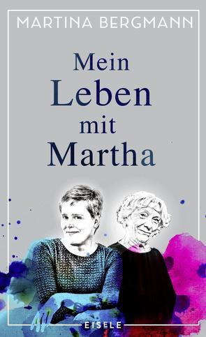 Mein Leben mit Martha von Bergmann,  Martina