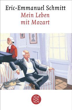 Mein Leben mit Mozart von Koebel,  Inés, Schmitt,  Eric-Emmanuel