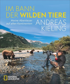 Im Bann der wilden Tiere von Kieling,  Andreas