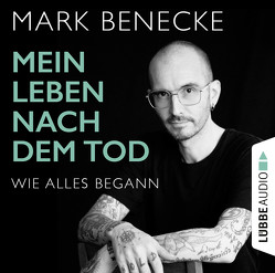 Mein Leben nach dem Tod von Benecke,  Mark, Hock,  Andreas, Tolstoi,  A. K.