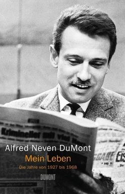 Mein Leben von Neven DuMont,  Alfred