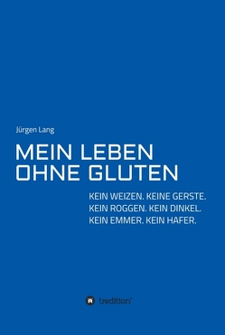 MEIN LEBEN OHNE GLUTEN von Lang,  Jürgen