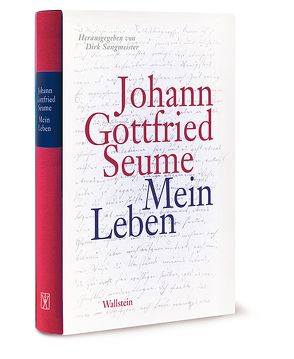 Mein Leben von Sangmeister,  Dirk, Seume,  Johann Gottfried