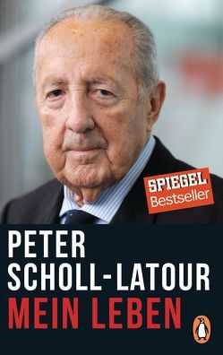 Mein Leben von Scholl-Latour,  Peter