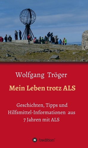 Mein Leben trotz ALS von Tröger,  Wolfgang