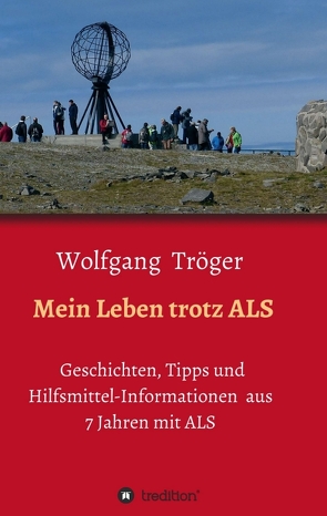 Mein Leben trotz ALS von Tröger,  Wolfgang