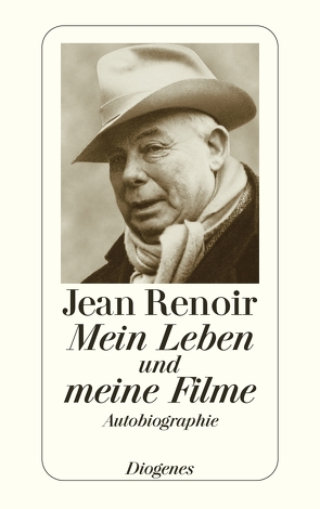 Mein Leben und meine Filme von Grafe,  Frieda, Patalas,  Enno, Renoir,  Jean