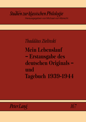 Mein Lebenslauf – Erstausgabe des deutschen Originals – und Tagebuch 1939-1944 von Axer,  Jerzy, Gavrilov,  Alexander, von Albrecht,  Michael