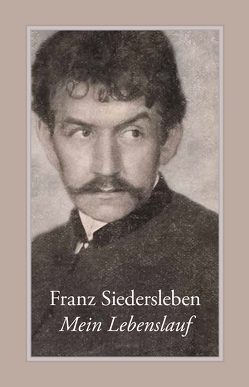 Mein Lebenslauf von Setz,  Wolfram, Siedersleben,  Franz