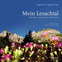 Mein Lesachtal von Guggenberger,  Engelbert, Neumüller,  Ferdinand