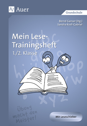 Mein Lese-Trainingsheft von Ganser,  Bernd, Kroll-Gabriel,  Sandra