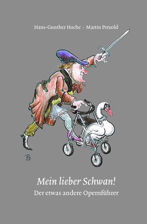 Mein lieber Schwan! von Hoche,  Hans-Gunther, Petzold,  Martin