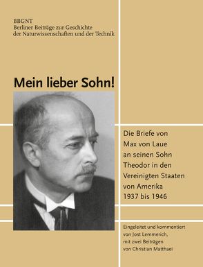 Mein lieber Sohn! von Lemmerich,  Jost, von Laue,  Max, von Laue,  Theodor H.