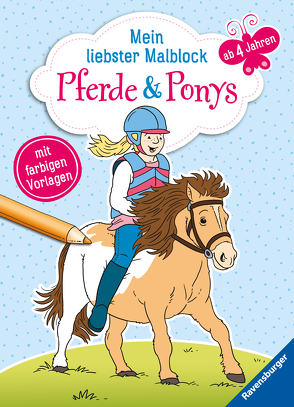 Mein liebster Malblock ab 4 Jahren: Pferde & Ponys von De Klerk,  Roger, Lohr,  Stefan