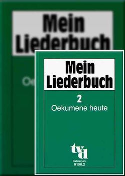 Mein Liederbuch 2 – Oekumene heute. Textausgabe von Bücken,  Eckart, Lehmann,  Christoph, Netz,  Hans J, Quast,  Thomas, Seidel,  Uwe, Zils,  Diethard