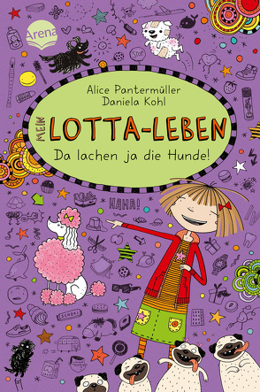 Mein Lotta-Leben (14). Da lachen ja die Hunde von Kohl,  Daniela, Pantermüller,  Alice