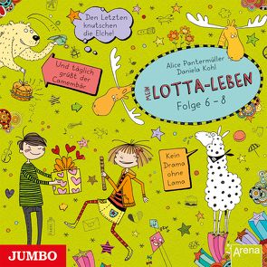 Mein Lotta-Leben [6/7/8] von Kohl,  Daniela, Kultscher,  Katinka, Pantermüller,  Alice, u.v.a.
