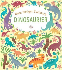 Mein lustiges Suchbuch – Dinosaurier von Regan,  Lisa, Stamper,  Claire, Wellner-Kempf,  Anke