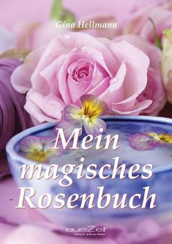 Mein magisches Rosenbuch von Hellmann,  Gina