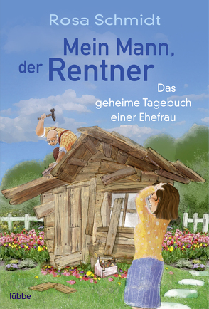 Mein Mann, der Rentner von Schmidt,  Rosa