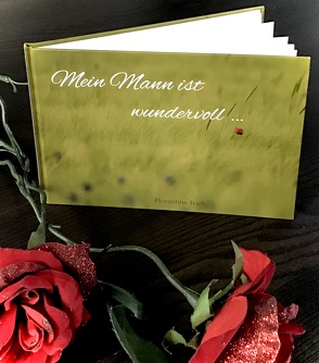 Mein Mann ist wundervoll … von Stark,  Florentine