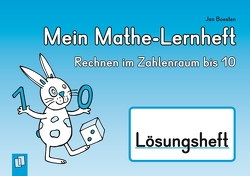 Mein Mathe-Lernheft – Rechnen im Zahlenraum bis 10 – Lösungsheft von Boesten,  Jan, Boretzki,  Anja