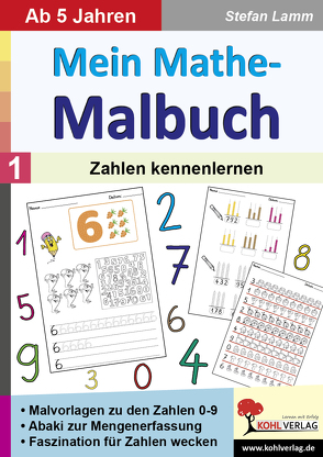 Mein Mathe-Malbuch / Band 1: Zahlen kennenlernen von Lamm,  Stefan