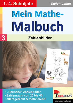 Mein Mathe-Malbuch / Band 3: Zahlenbilder von Lamm,  Stefan