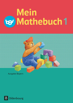 Mein Mathebuch – Ausgabe B für Bayern – 1. Jahrgangsstufe von Schmidt-Büttner,  Johanna, von Kuester,  Ursula, Ziegler-Heitbrock,  Angela