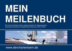 Mein Meilenbuch: Seemeilennachweis für Sportbootführerscheine SKS & SSS. von Brackmann,  Ludwig