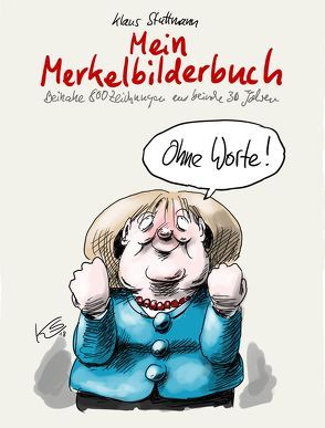 Mein Merkel-Bilderbuch von Illmann,  Andreas, Stuttmann,  Klaus